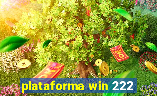 plataforma win 222